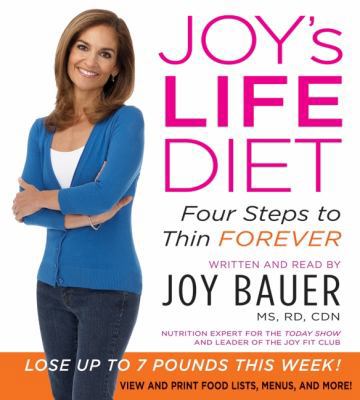 Joy's Life Diet: Four Steps to Thin Forever 0061731285 Book Cover