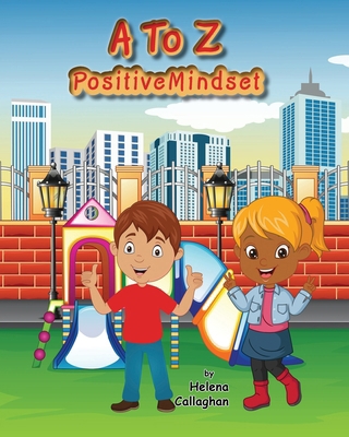 A- Z Positive Mindset: For Children 1803522305 Book Cover