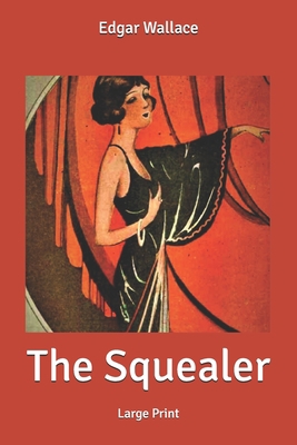 The Squealer: Large Print B086PNZH2P Book Cover