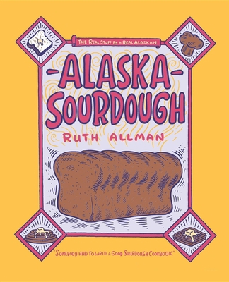Alaska Sourdough B000SJHTN4 Book Cover
