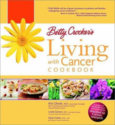 Betty Crocker's Living with Cancer Cookbook 0764565494 Book Cover