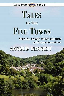 Tales of the Five Towns (Large Print Edition) 1604508809 Book Cover