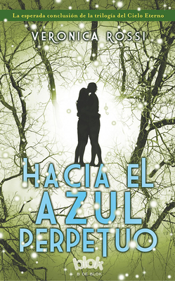 Hacia El Azul Perpetuo / Into the Still Blue [Spanish] 841557990X Book Cover