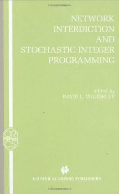 Network Interdiction and Stochastic Integer Pro... 140207302X Book Cover