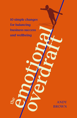 The Emotional Overdraft: 10 Simple Changes for ... 1788605136 Book Cover