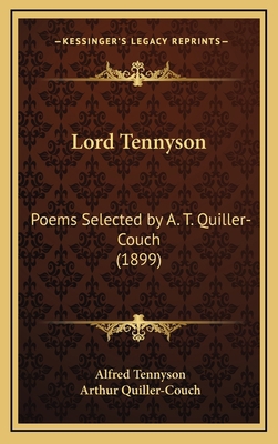 Lord Tennyson: Poems Selected by A. T. Quiller-... 1168696232 Book Cover