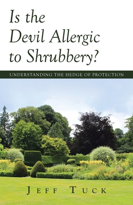Is the Devil Allergic to Shrubbery?: Understand... B0CJCHRT9L Book Cover