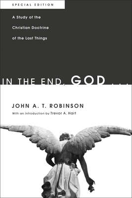 In the End, God . . .: A Study of the Christian... 1498213332 Book Cover