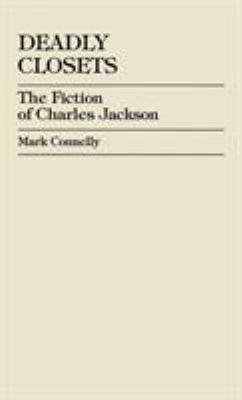 Deadly Closets: The Fiction of Charles Jackson 0761819126 Book Cover