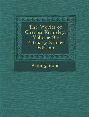 Works of Charles Kingsley, Volume 9 1287458459 Book Cover