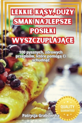 Lekkie K&#260;sy, Du&#379;y Smak Najlepsze Posi... [Polish] 1835936644 Book Cover