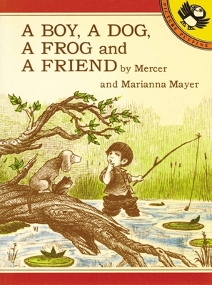 A Boy, a Dog, a Frog, and a Friend B00A2KGISG Book Cover