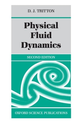 Physical Fluid Dynamics 0198544936 Book Cover