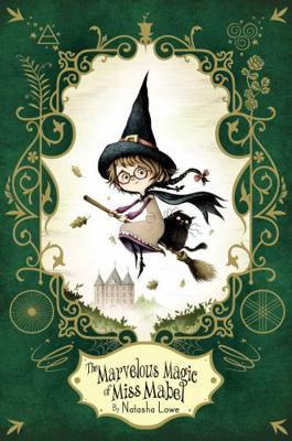 The Marvelous Magic of Miss Mabel 148146535X Book Cover