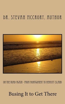 On the Road Again - From Montgomery to Merritt ... 1522899561 Book Cover