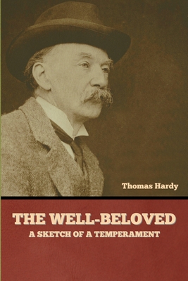 The Well-Beloved: A Sketch of a Temperament 1636379672 Book Cover