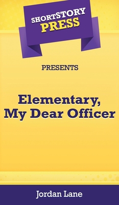 Short Story Press Presents Elementary, My Dear ... 1648911056 Book Cover