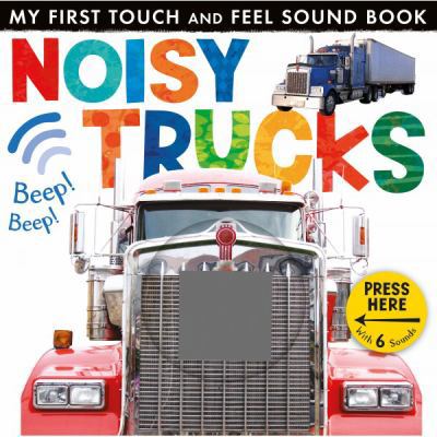 Noisy Trucks (My First Touch & Feel Sound Bk) 1848957009 Book Cover