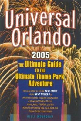 Universal Orlando: The Ultimate Guide to the Ul... 1887140530 Book Cover