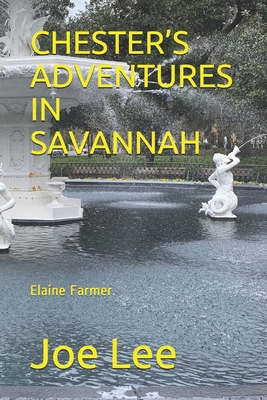 CHESTER’S ADVENTURES IN SAVANNAH            Book Cover