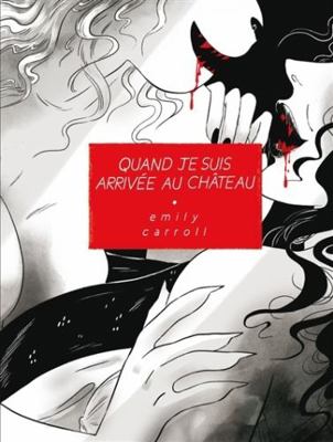 Quand je suis arrivée au château [French] 2364810167 Book Cover