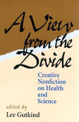 A View from the Divide Creative Nonfiction on H... 0822956853 Book Cover