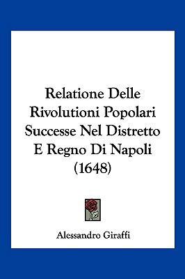 Relatione Delle Rivolutioni Popolari Successe N... [Italian] 1104954486 Book Cover