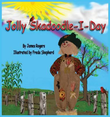 Jolly Skadoodle-I-Day 0692638067 Book Cover
