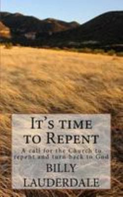 It's time to Repent 1544716516 Book Cover