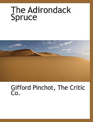 The Adirondack Spruce 1140515551 Book Cover