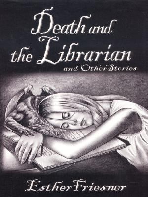 Death & the Librarian & Otherstories 1410401774 Book Cover