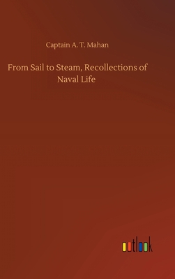 From Sail to Steam, Recollections of Naval Life 3752436247 Book Cover