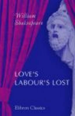 Love's Labour's Lost 0543898741 Book Cover