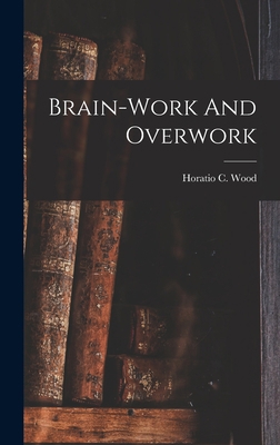 Brain-work And Overwork 1019325313 Book Cover