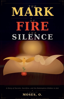 The Mark of Fire and Silence B0GSSG256T Book Cover