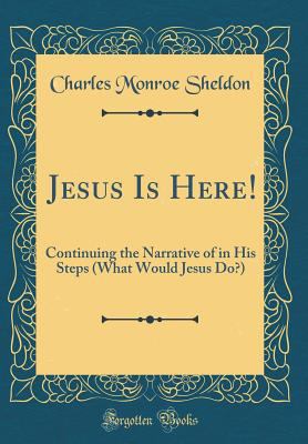 Jesus Is Here!: Continuing the Narrative of in ... 0364019786 Book Cover