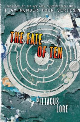 The Fate of Ten (Lorien Legacies) 0062427512 Book Cover