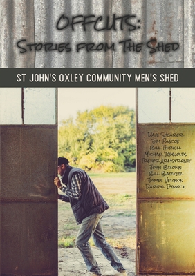 Offcuts: Stories from the Shed 1925380378 Book Cover