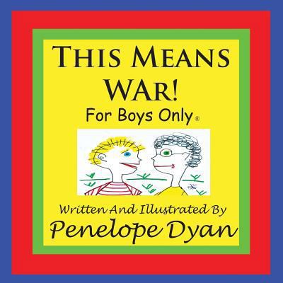 This Means War! For Boys Only 193511865X Book Cover