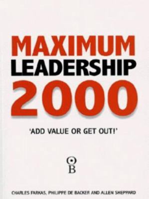 Maximum Leadership: The World's Top Business Le... 075280474X Book Cover