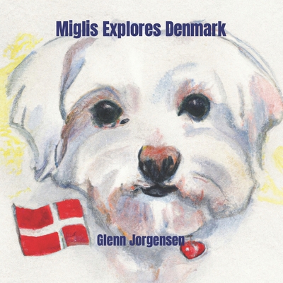 Miglis Explores Denmark B0CXYXV3ZT Book Cover