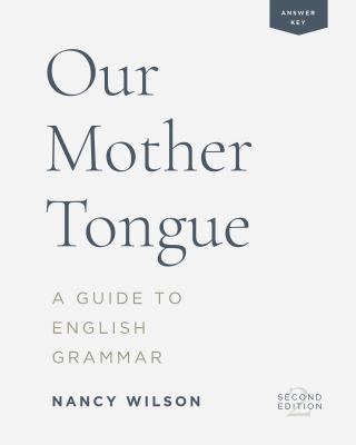 Our Mother Tongue: A Guide to English Grammar (... 1947644726 Book Cover
