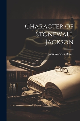 Character of Stonewall Jackson 1021421626 Book Cover
