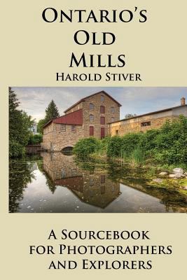 Ontario's Old Mills 192783502X Book Cover