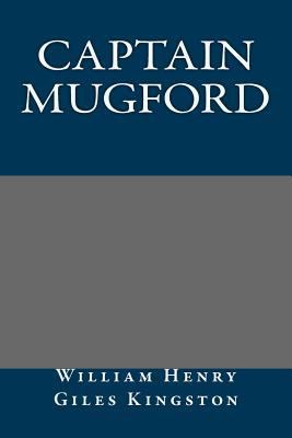 Captain Mugford 149090378X Book Cover