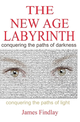 The New Age Labyrinth: "Conquering the paths of... 1419610392 Book Cover