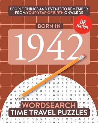 Born in 1942: Your Life in Wordsearch Puzzles 1912883236 Book Cover
