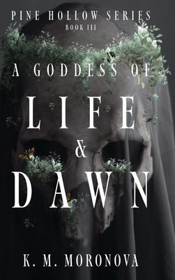 A Goddess of Life & Dawn (Pine Hollow Series) B0CJSG2H2X Book Cover