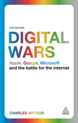 Digital Wars: Apple, Google, Microsoft and the ... 0749472030 Book Cover