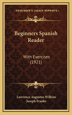 Beginners Spanish Reader: With Exercises (1921) 1164765353 Book Cover